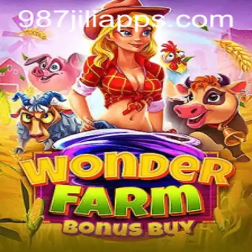 Explore the Exciting World of WonderFarmBonusBuy with 987JILI.COM